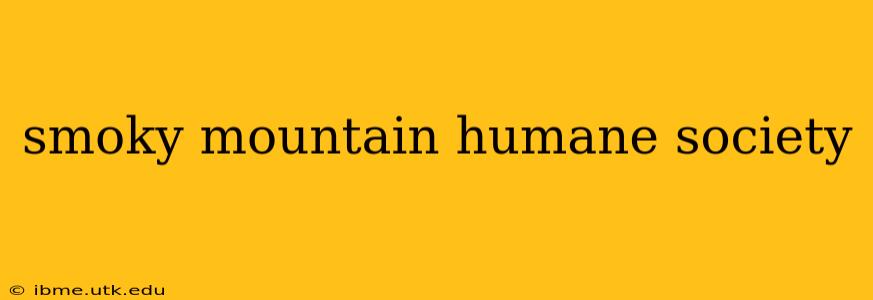smoky mountain humane society