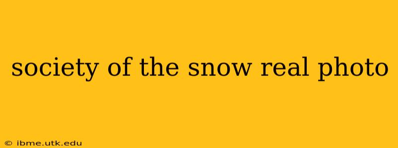 society of the snow real photo