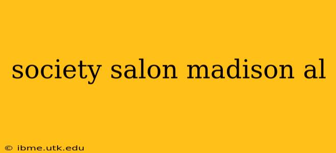 society salon madison al