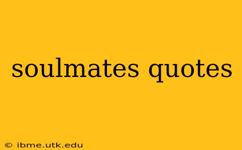 soulmates quotes