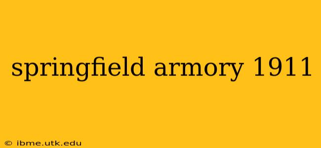 springfield armory 1911