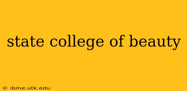 state college of beauty