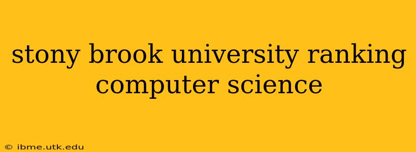 stony brook university ranking computer science