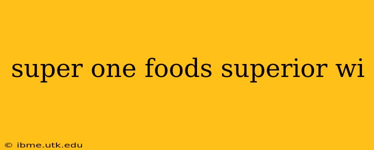 super one foods superior wi