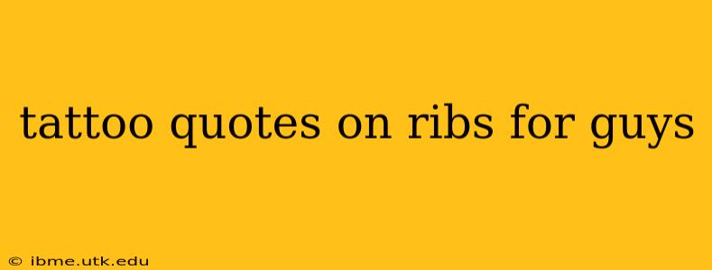 tattoo quotes on ribs for guys