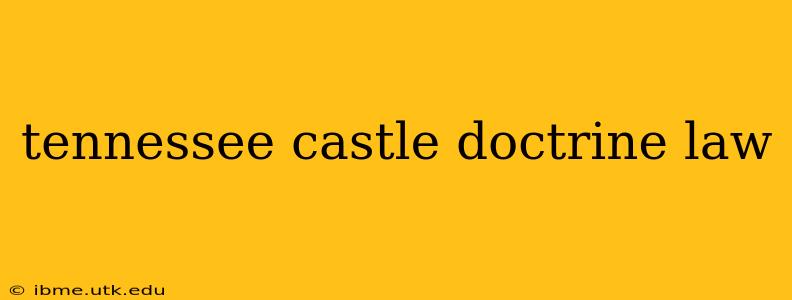 tennessee castle doctrine law