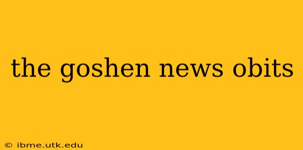 the goshen news obits