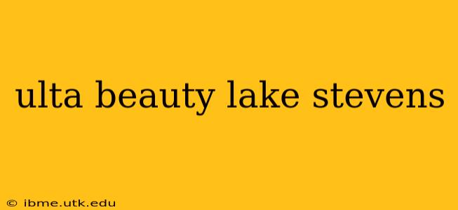 ulta beauty lake stevens
