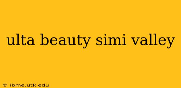 ulta beauty simi valley