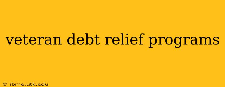 veteran debt relief programs
