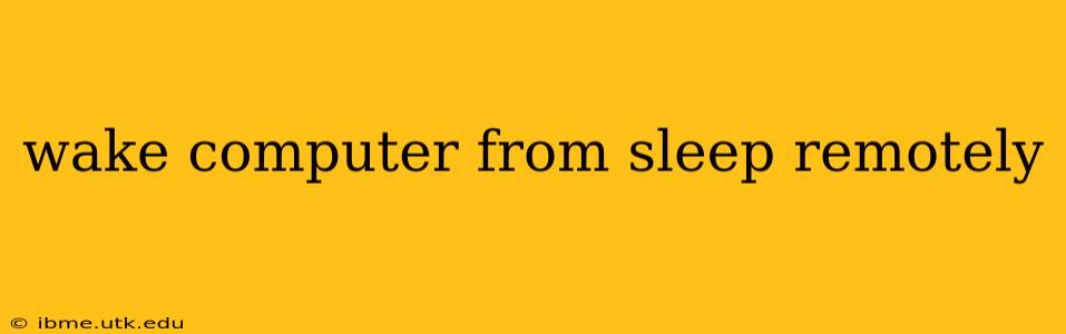wake computer from sleep remotely