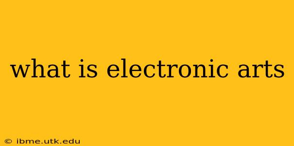 what is electronic arts
