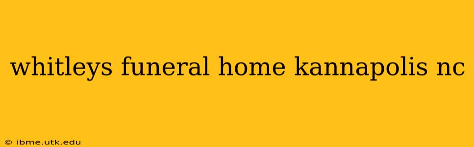 whitleys funeral home kannapolis nc