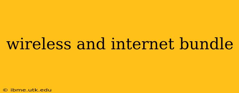 wireless and internet bundle