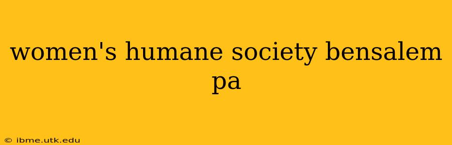 women's humane society bensalem pa