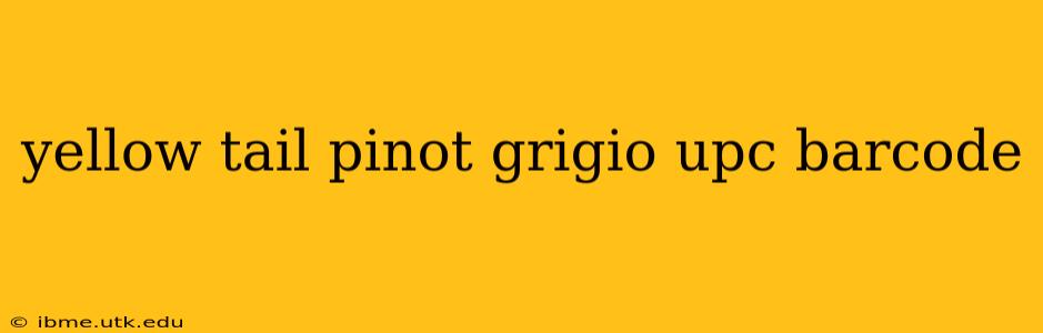 yellow tail pinot grigio upc barcode